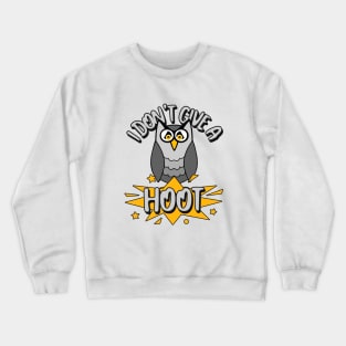 FUNNY Owl I Don't Give A Hoot Crewneck Sweatshirt